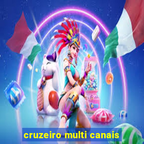 cruzeiro multi canais